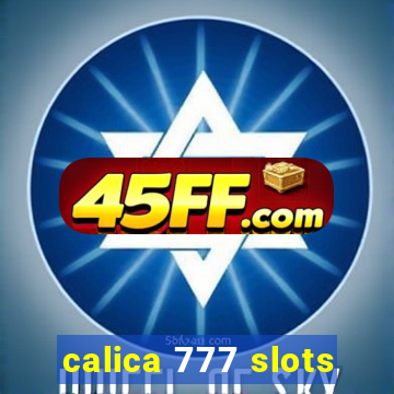 calica 777 slots